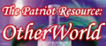 The Patriot Resource - OtherWorld